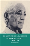 O budoucnosti lidstva - Džiddu Krišnamurti a David Bohm - Kliknutím na obrázek zavřete